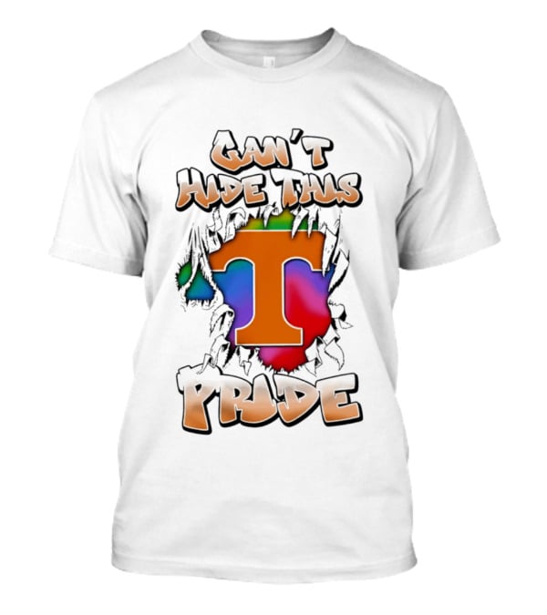 Tennessee Volunteers Can't Hide This Pride T T-Shirt