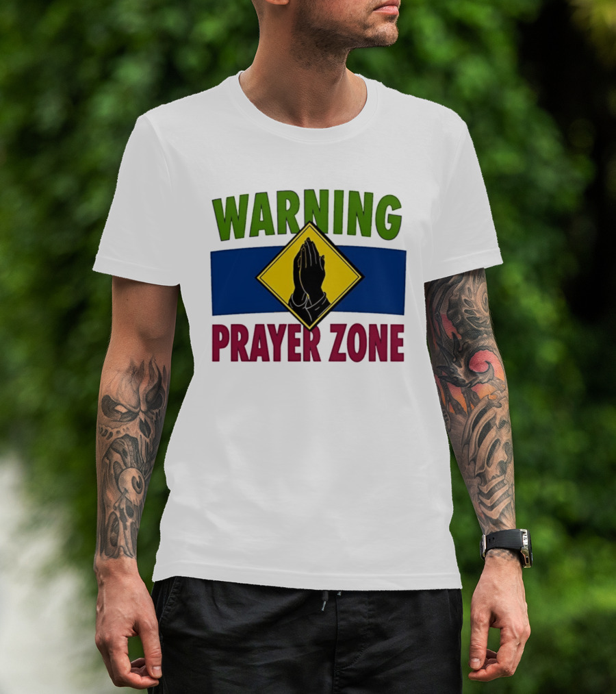 Warning Prayer Zone Press Your Palms Together Sign With Praying Hands T-Shirt