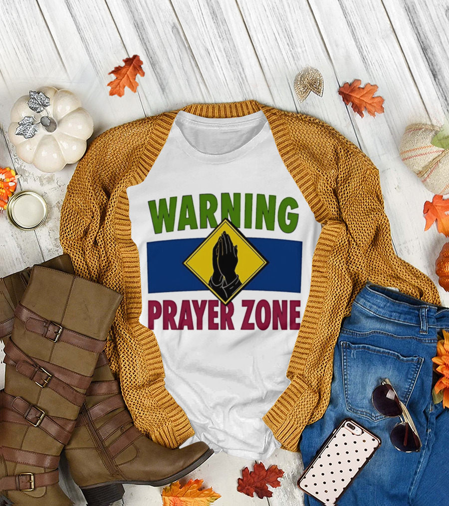 Warning Prayer Zone Press Your Palms Together Sign with Praying Hands T-Shirt