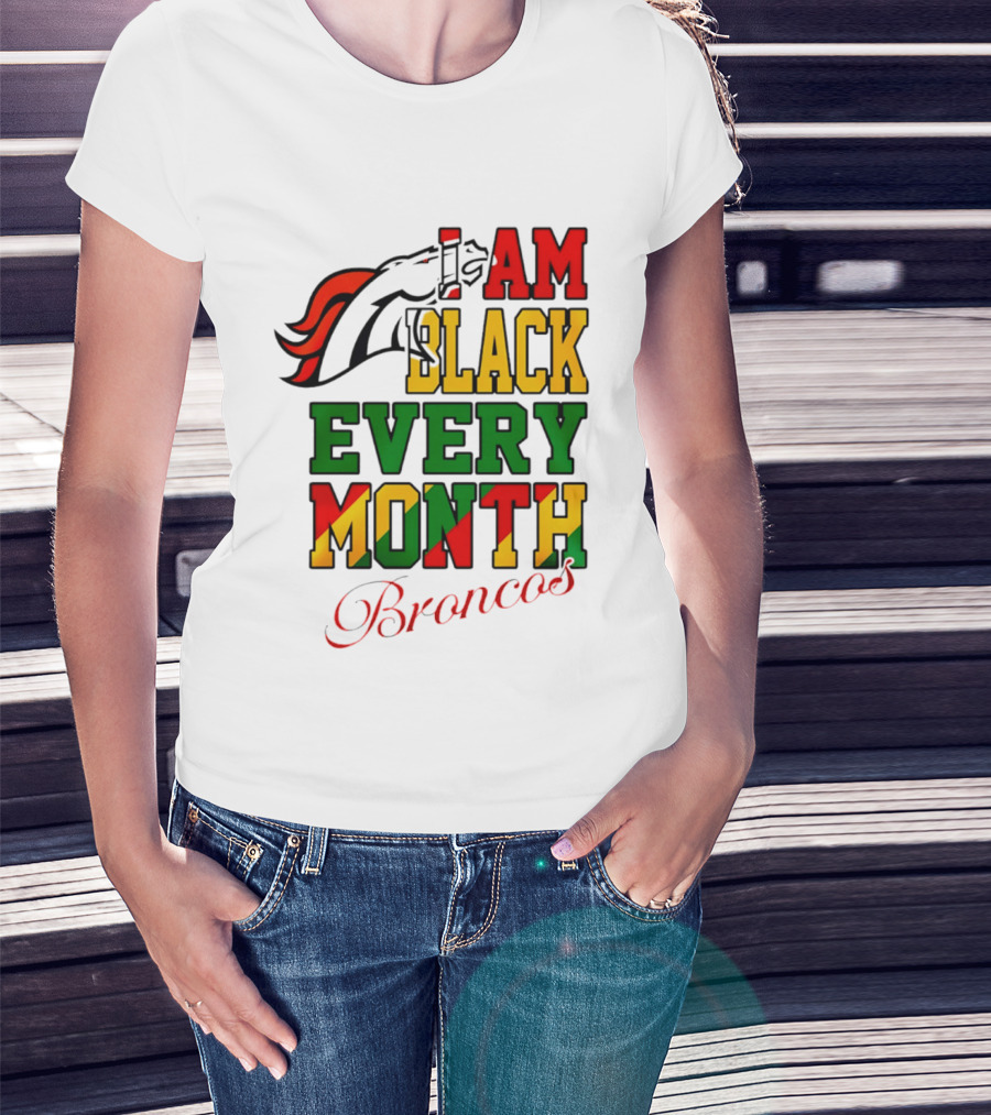 Denver Broncos I Am Black Every Month Broncos T-Shirt
