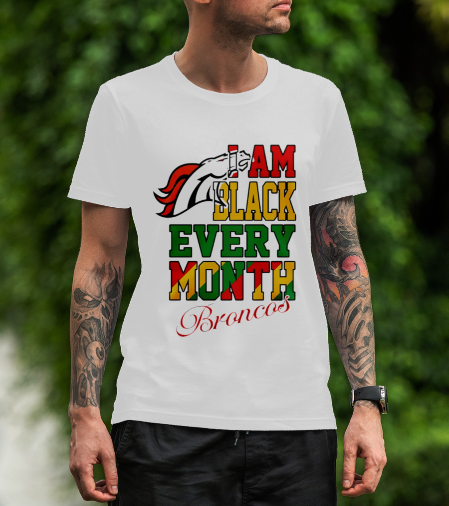 Denver Broncos I Am Black Every Month Broncos T-Shirt