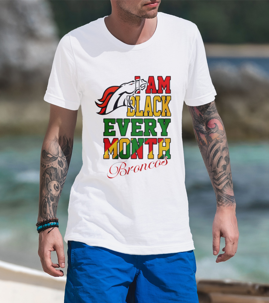 Denver Broncos I Am Black Every Month Broncos T-Shirt