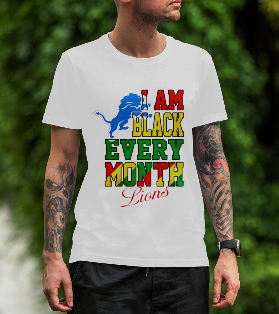 Detroit Lions I Am Black Every Month Lions T-Shirt