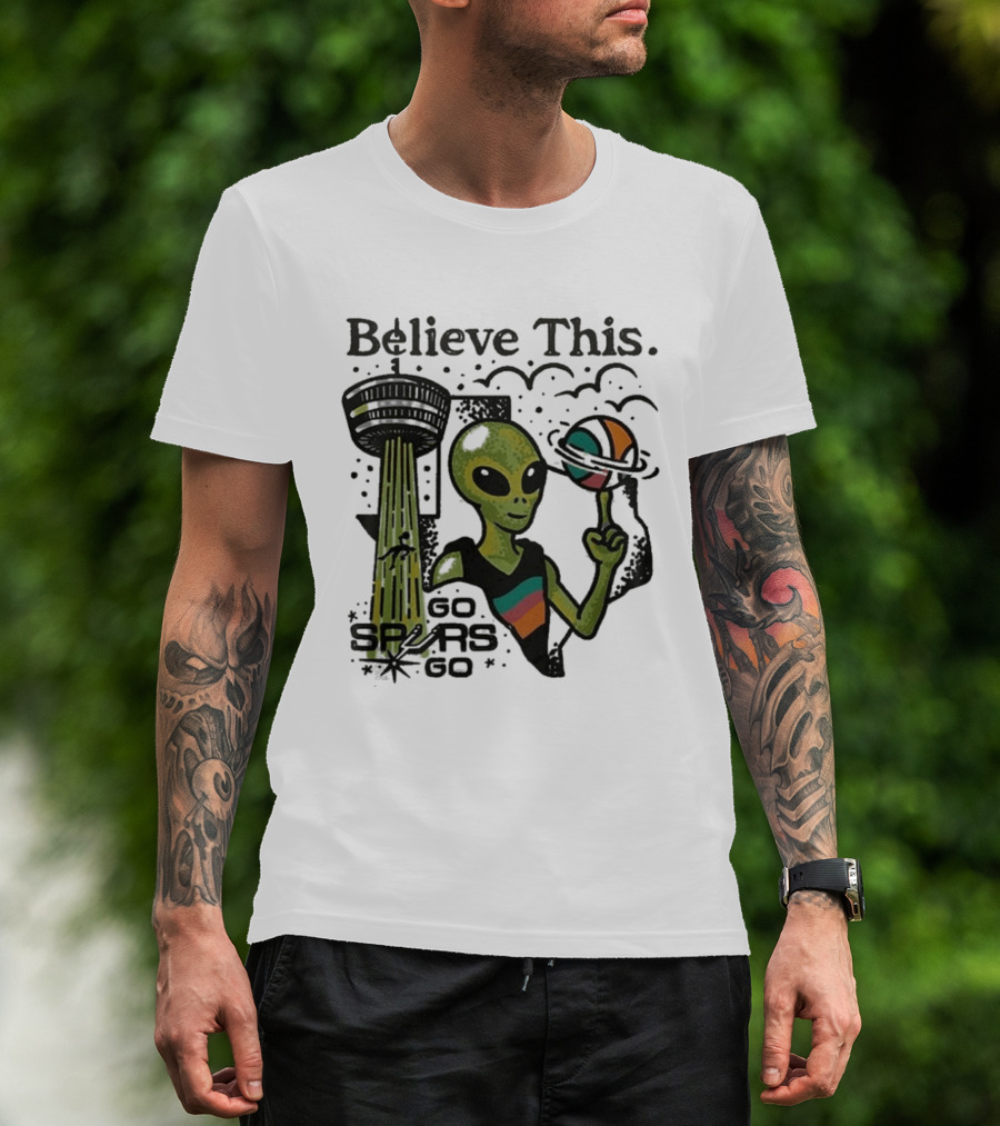 Believe This San Antonio Spurs 2026 Wemby Alien Basketball Tower Of The Americas Go Spurs T-Shirt