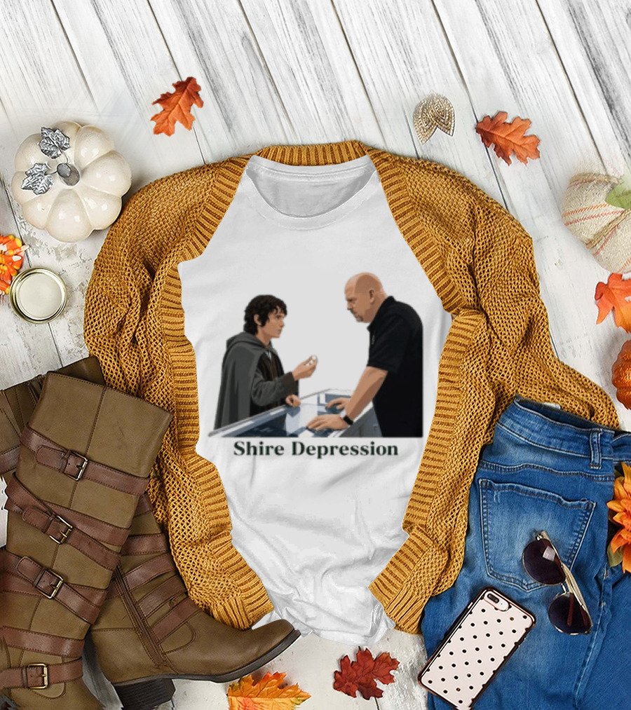 Shire Depression Meme Pawn Shop Exchange T-Shirt