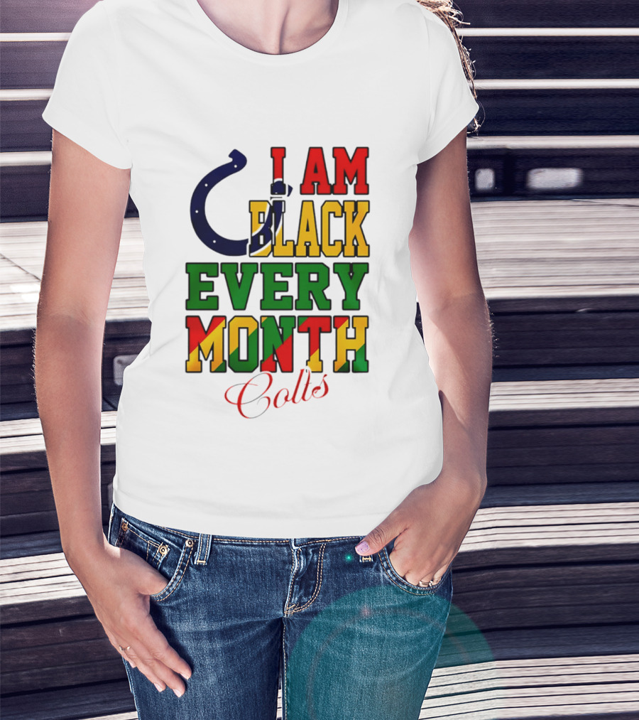 Indianapolis Colts I Am Black Every Month Juneteenth Celebration T-Shirt