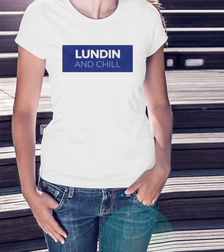 Lundin And Chill Bold White Text On Blue T-Shirt