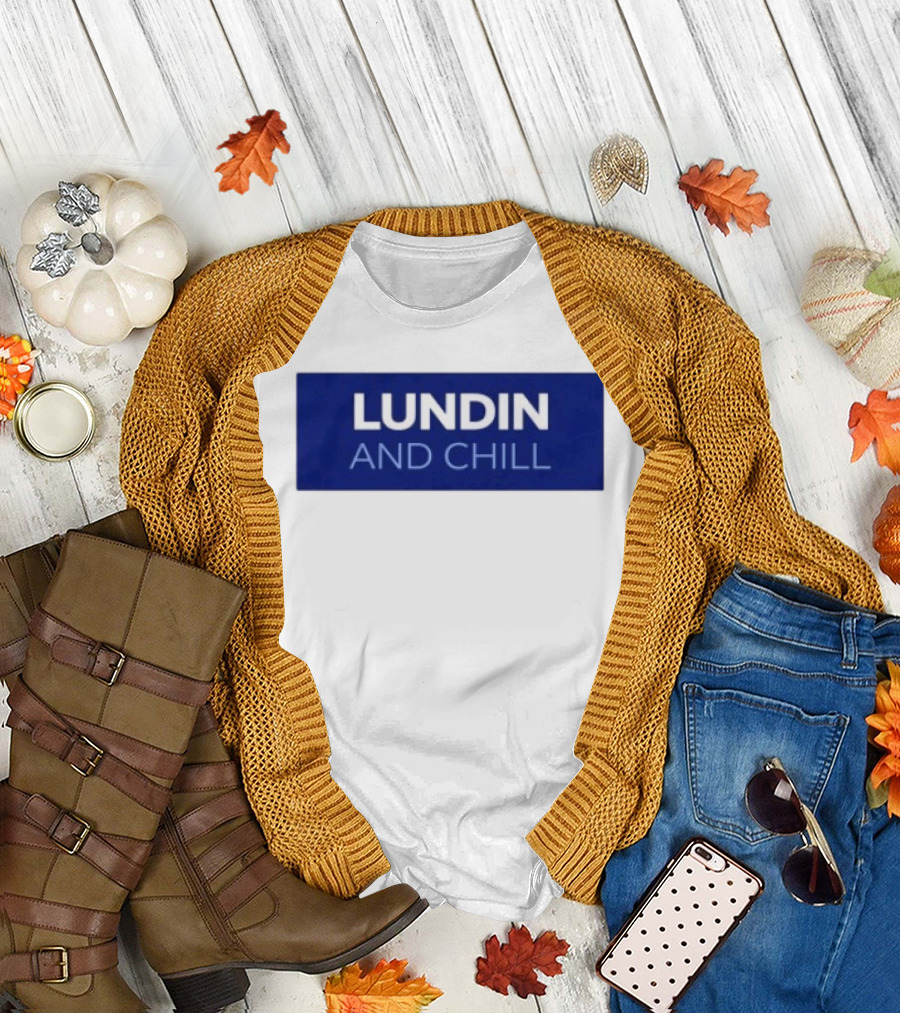 Lundin And Chill Bold White Text On Blue T-Shirt