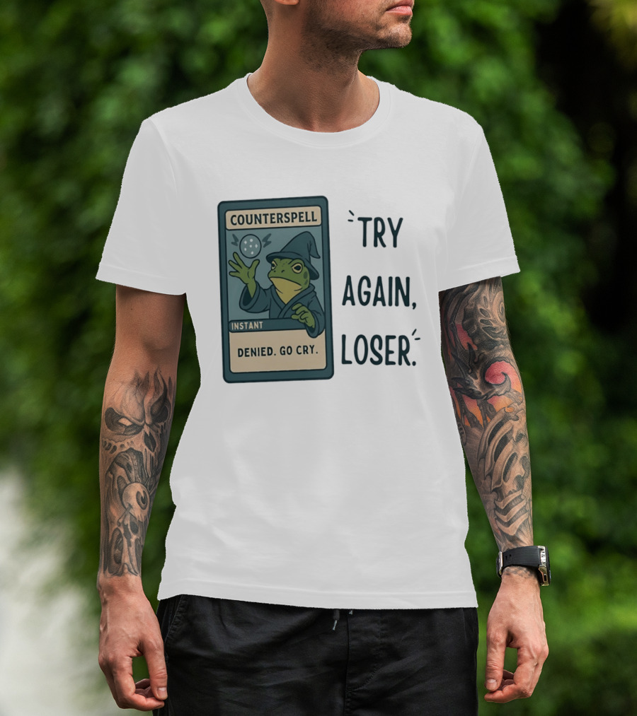 Magic The Gathering Frog Wizard Counterspell Denied Go Cry Try Again Loser T-Shirt