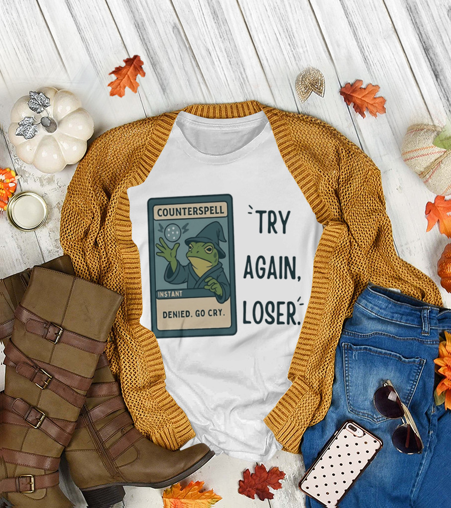 Magic the Gathering Frog Wizard Counterspell Denied Go Cry Try Again Loser T-Shirt