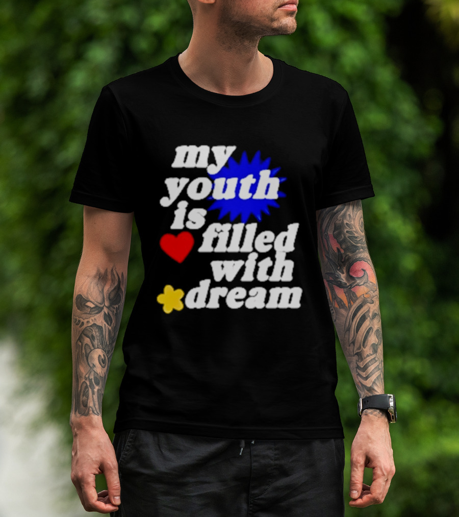 My Youth Is Filled With Dream Heart Star Burst T-Shirt