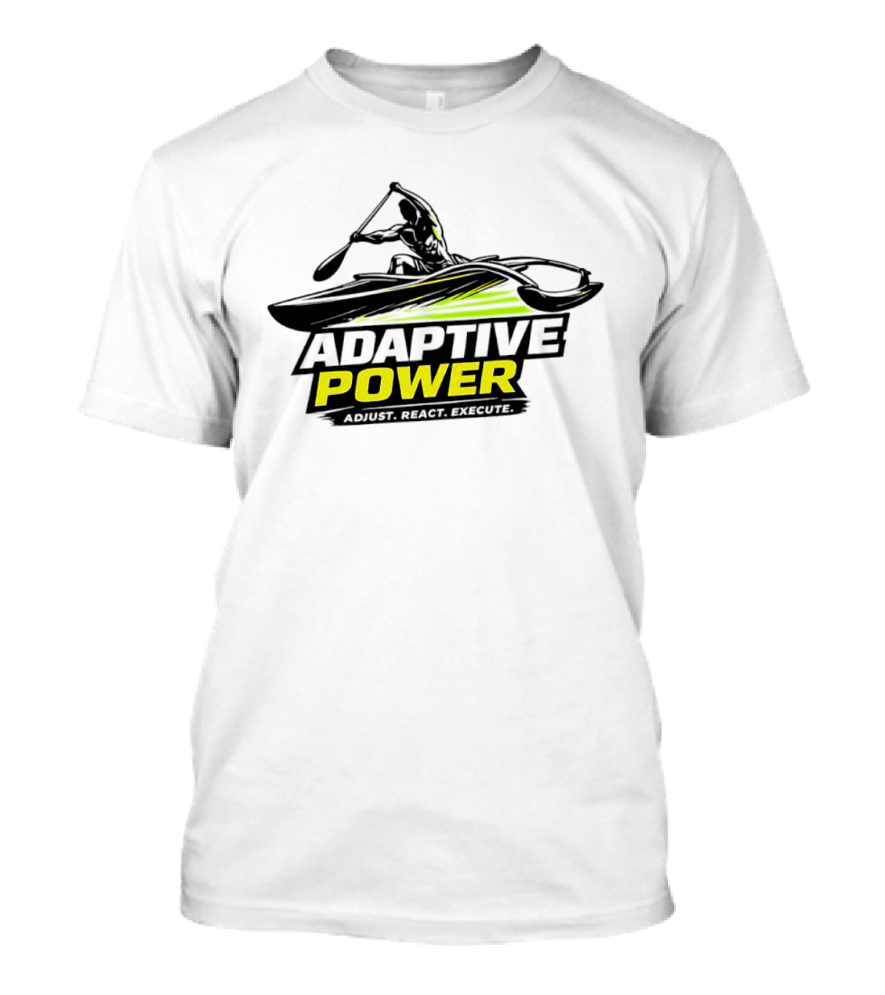Adaptive Power Kayak Adjust React Execute T-Shirt