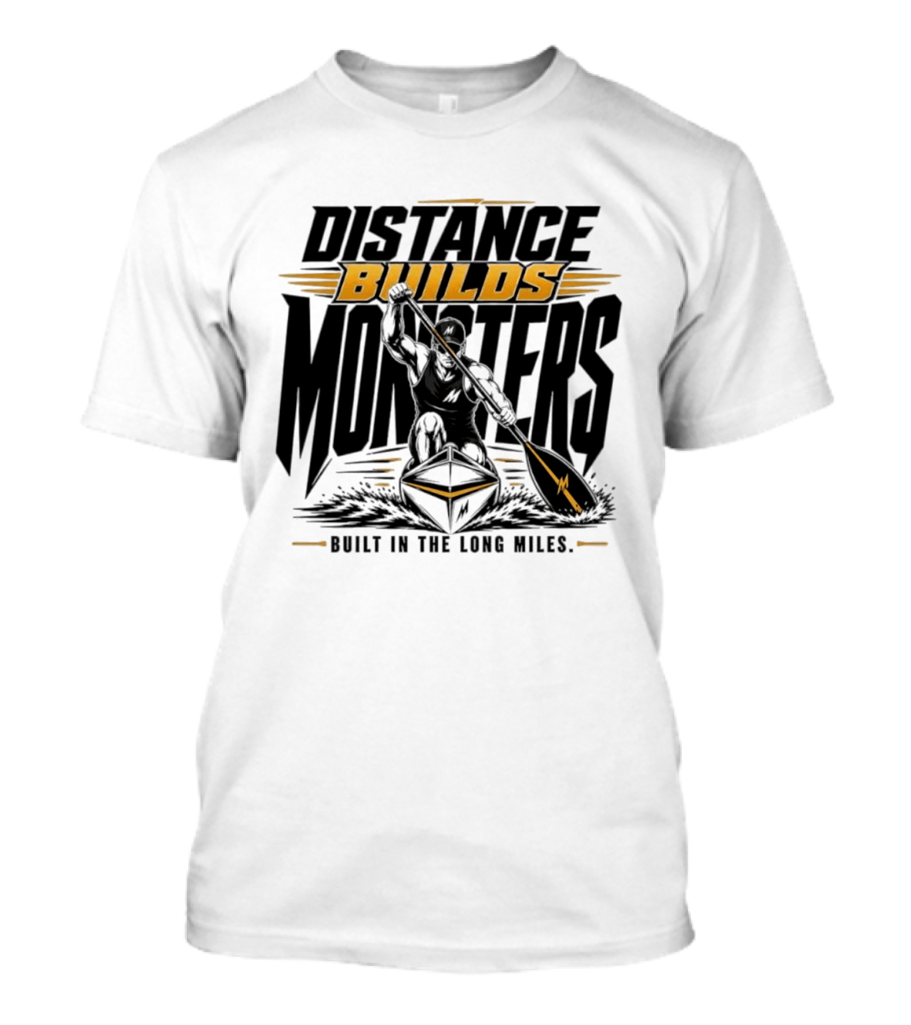Distance Builds Monsters Built In The Long Miles Paddle Warrior T-Shirt