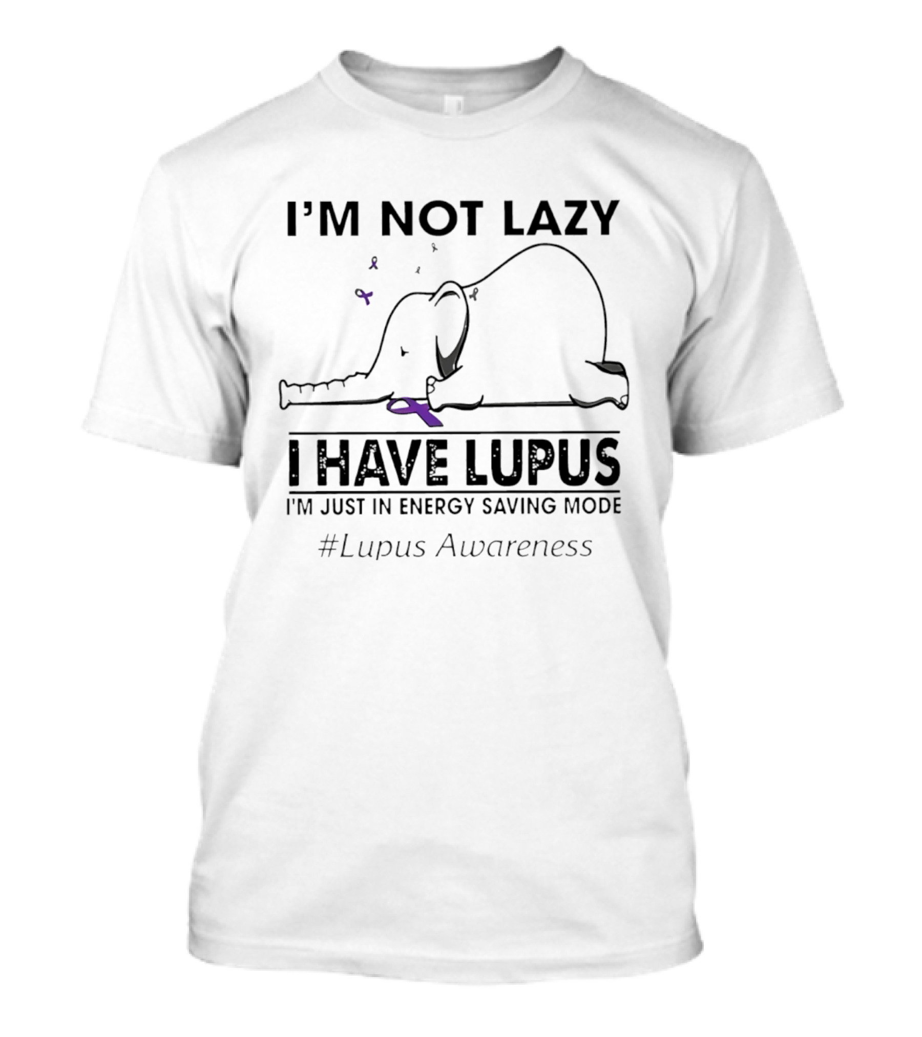I'm Not Lazy I Have Lupus Energy Saving Mode Lupus Awareness Elephant T-Shirt