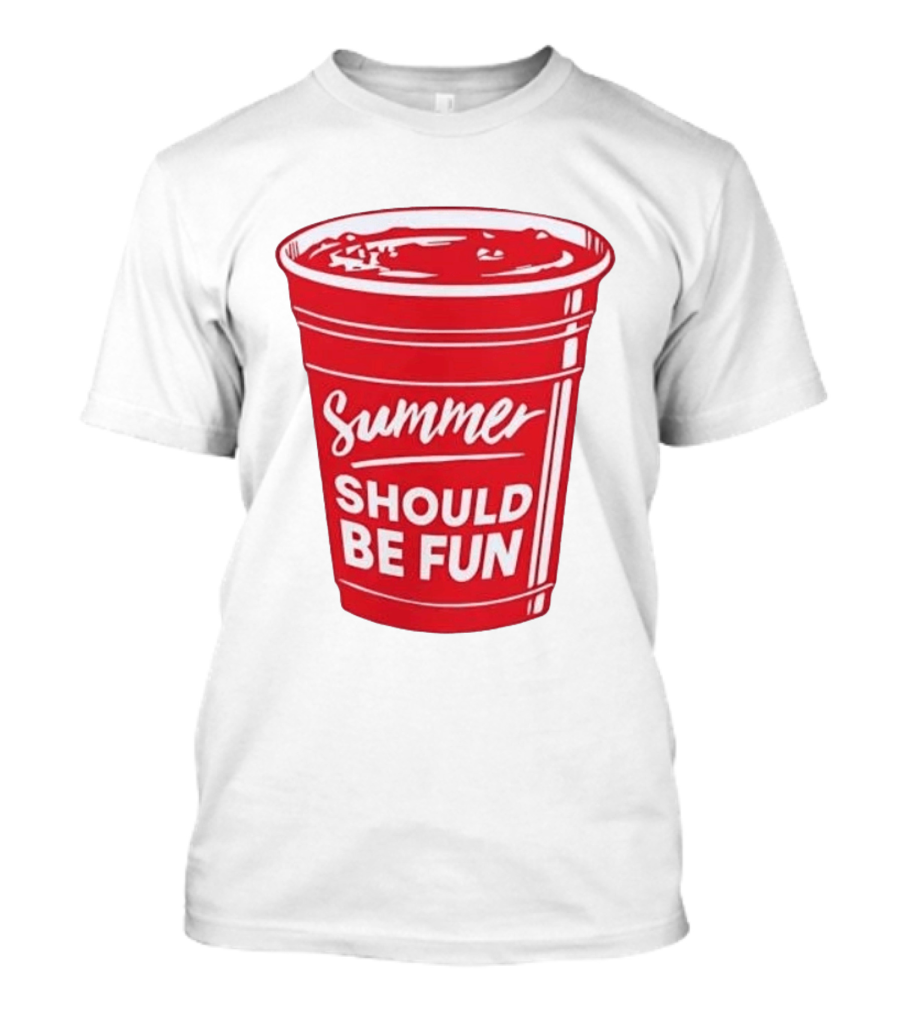 Summer Should Be Fun Red Cup Party Vibes T-Shirt