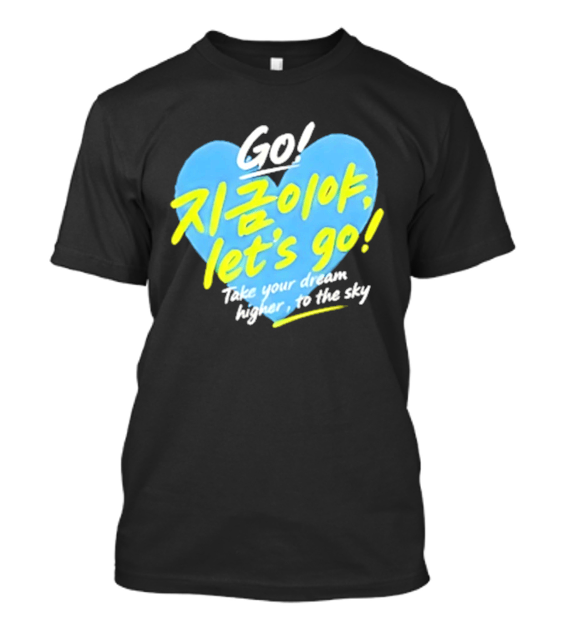 Take Your Dream Higher To The Sky T-Shirt