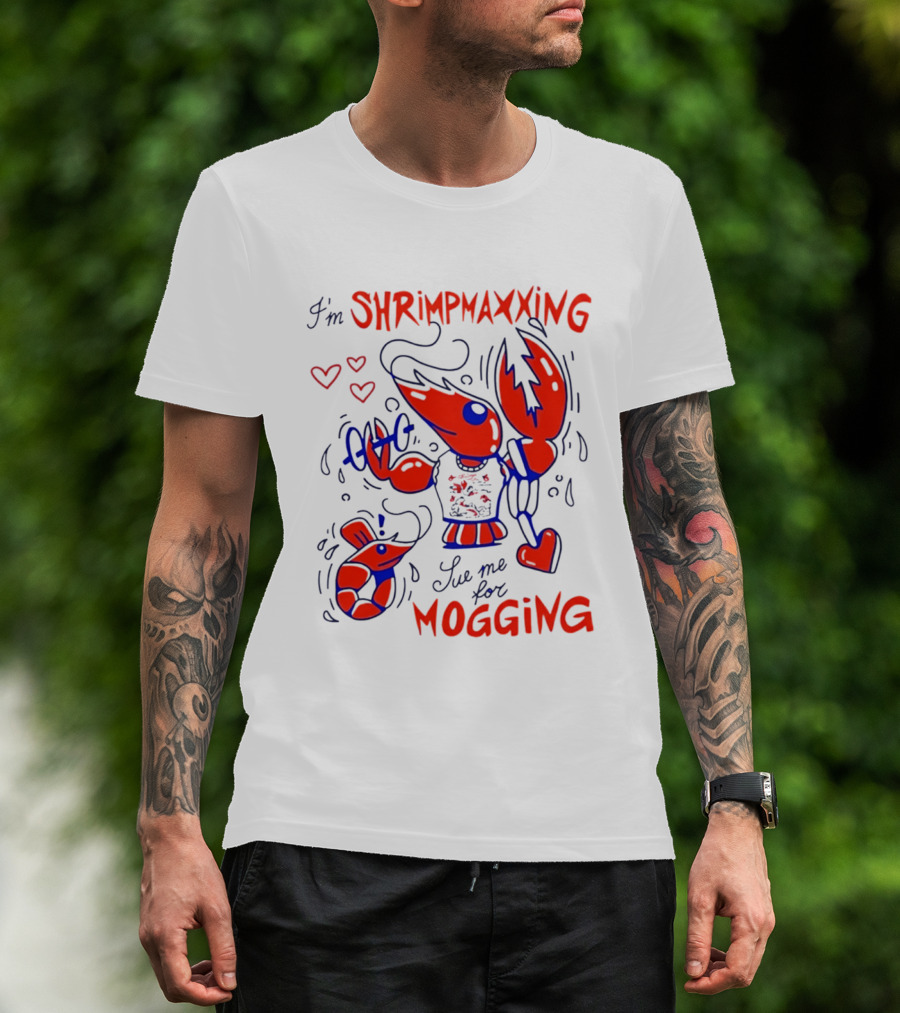 I'm Shrimpmaxxing Sue Me For Mogging Lobster Hearts T-Shirt