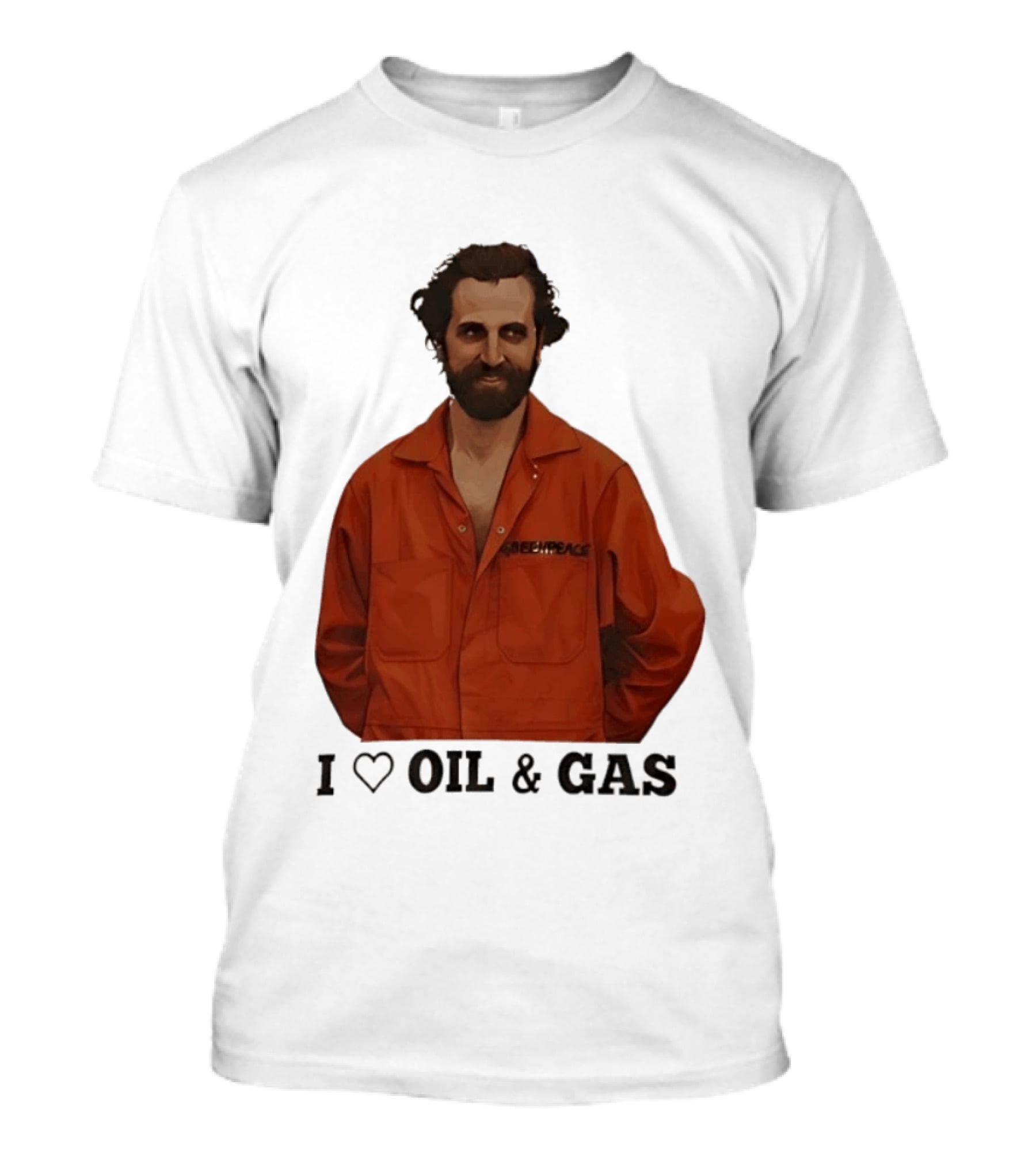 Steven Guilbeault Greenpeace I Love Oil And Gas T-Shirt