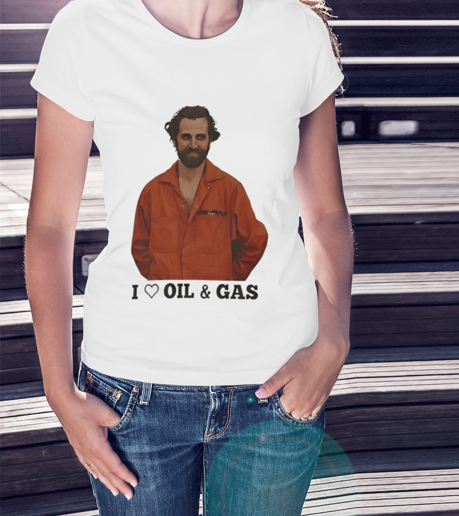 Steven Guilbeault Greenpeace I Love Oil And Gas T-Shirt