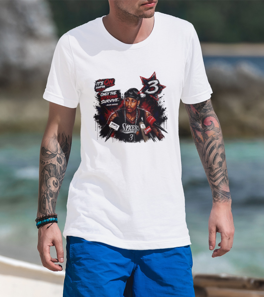 Allen Iverson Philadelphia 76ers It's On Virginia Only The Strong Survive T-Shirt