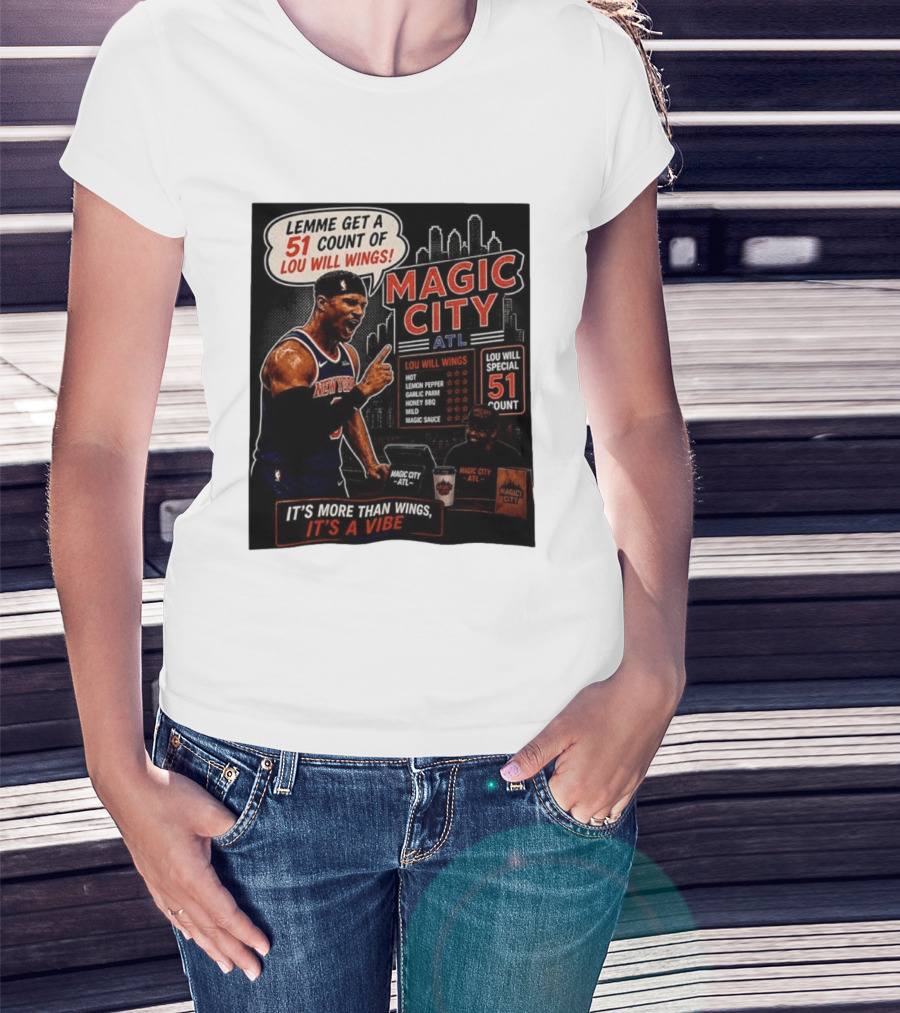 Carmelo Anthony New York Knicks Magic City ATL Lemme Get A 51 Count Of Lou Will Wings Vibe T-Shirt