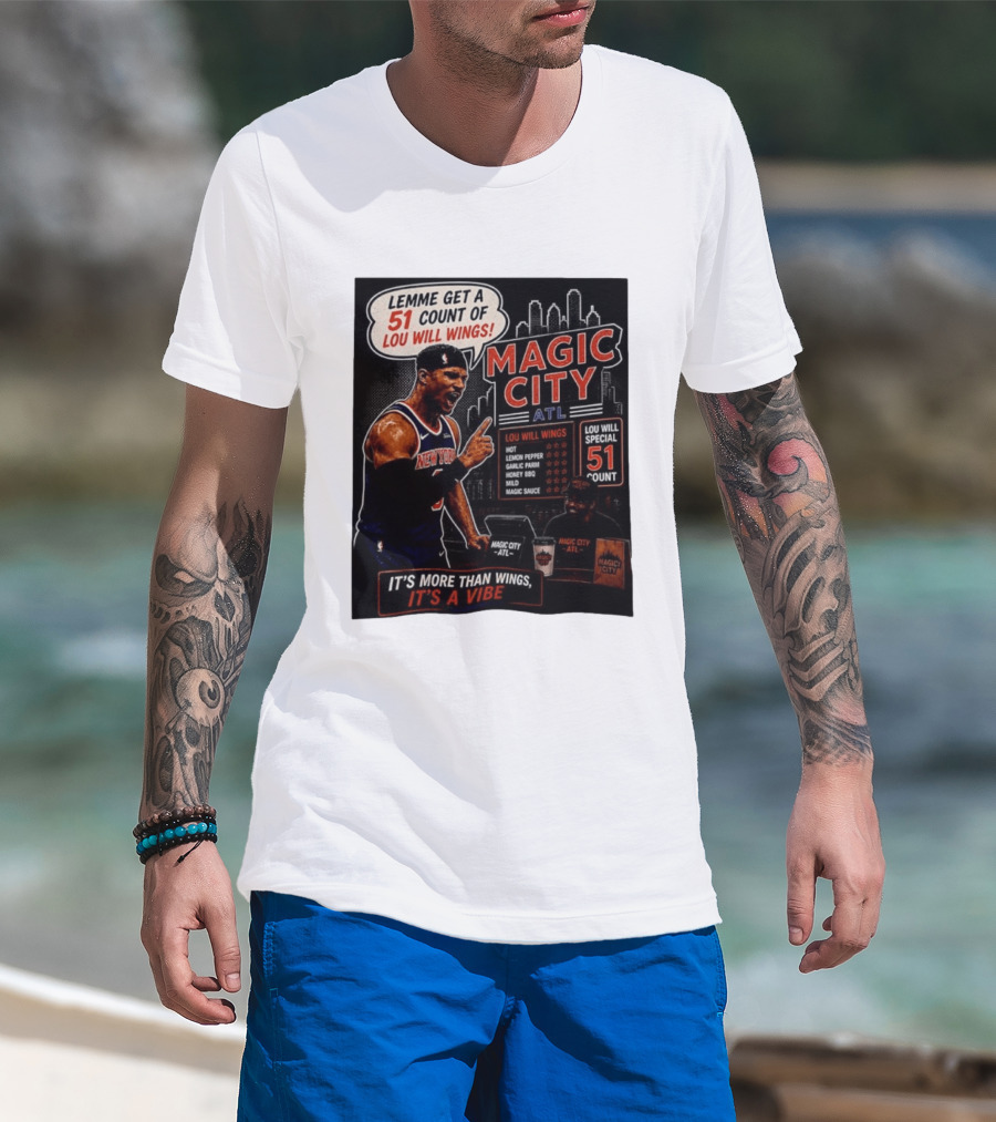 Carmelo Anthony New York Knicks Magic City ATL Lemme Get A 51 Count Of Lou Will Wings Vibe T-Shirt