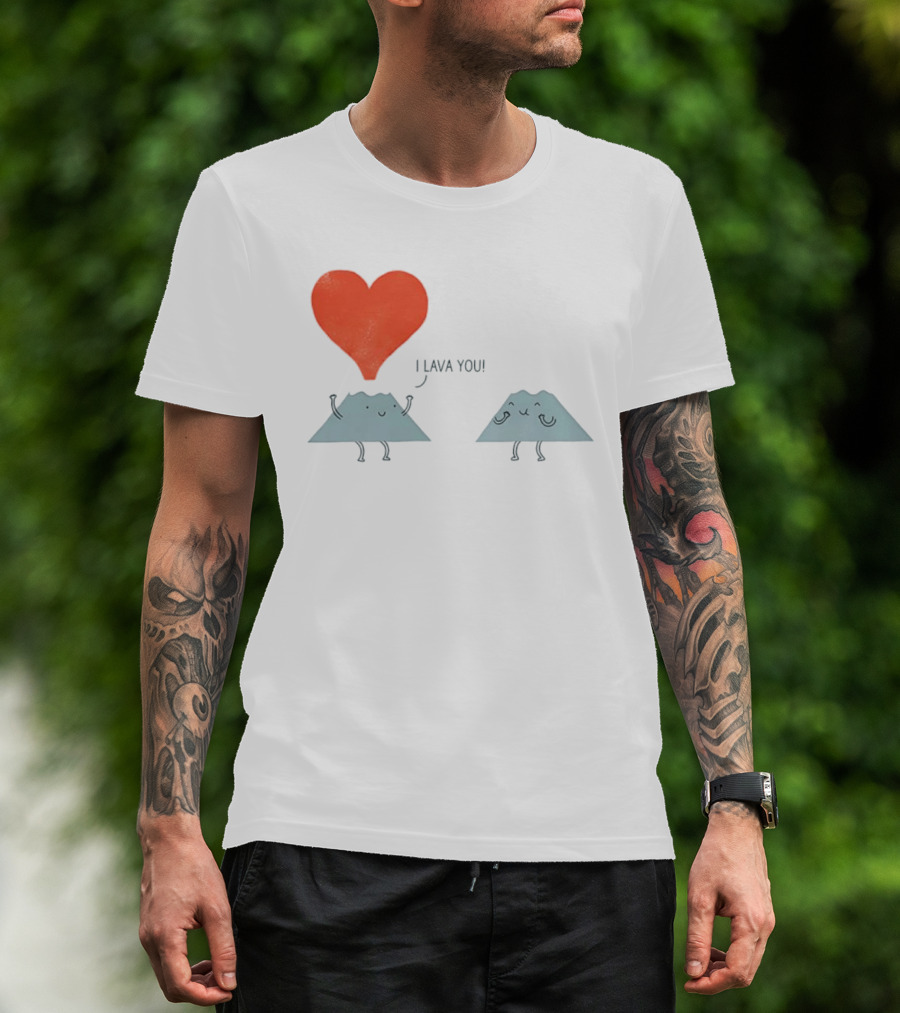 I Lava You Heart Volcanoes Phil Miller T-Shirt