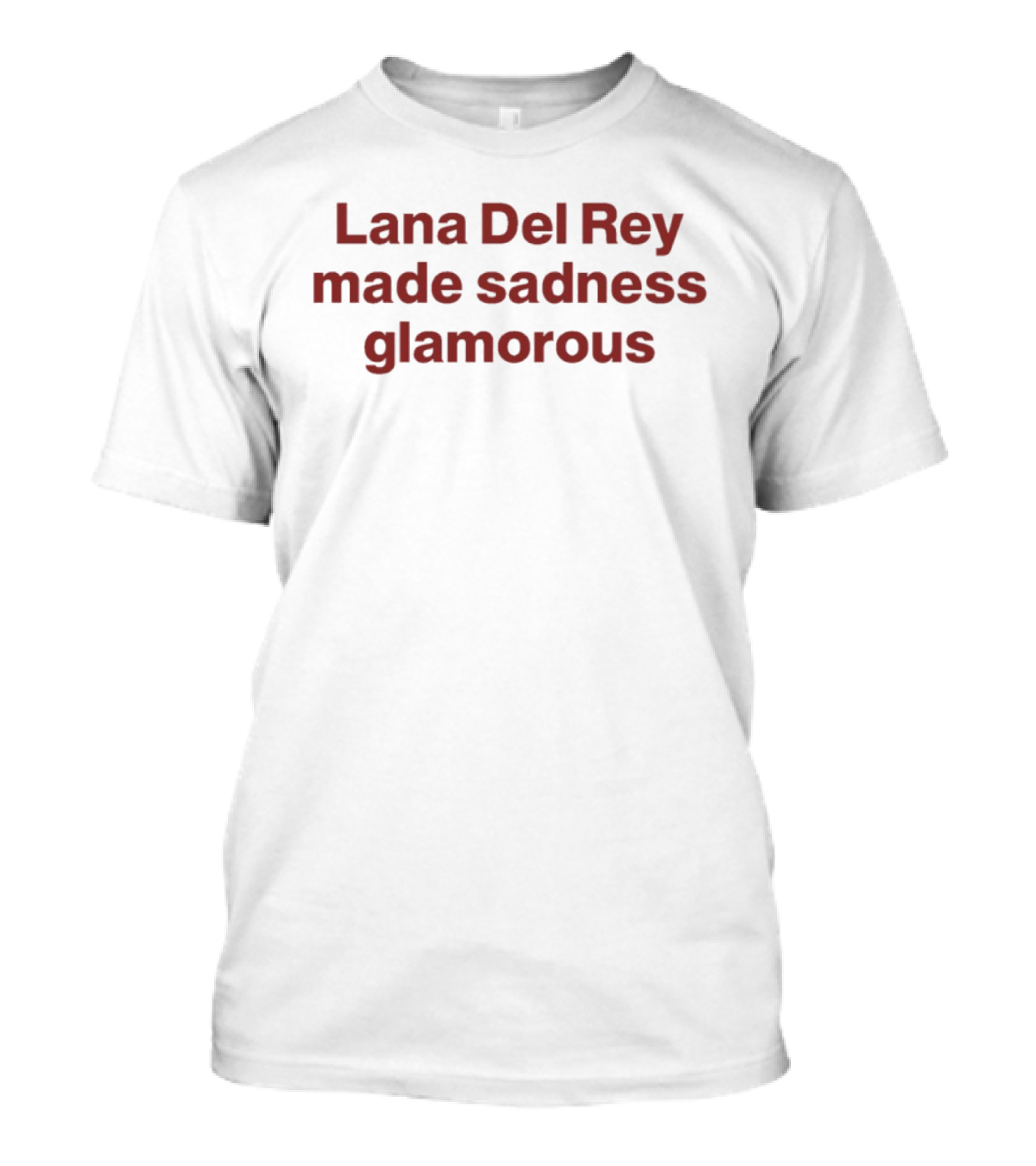Lana Del Rey Made Sadness Glamorous T-Shirt