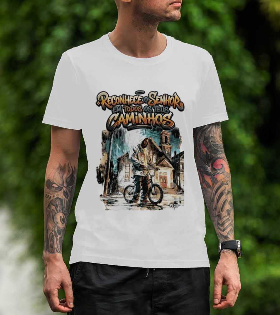 Reconhece O Senhor Em Todos Os Teus Caminhos PV 3:6 Street T-Shirt