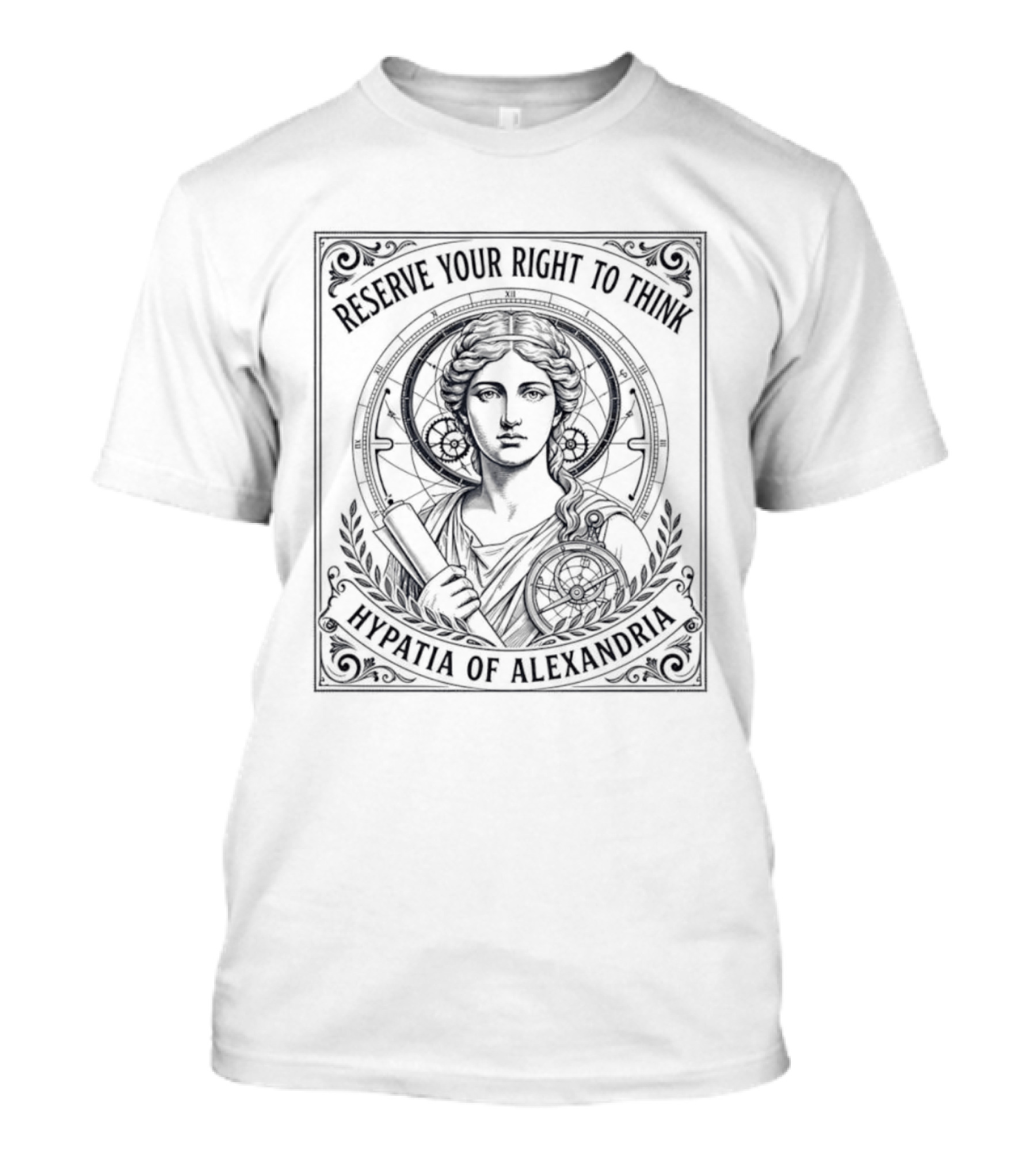 Reserve Your Right To Think Hypatia Of Alexandria T-Shirt