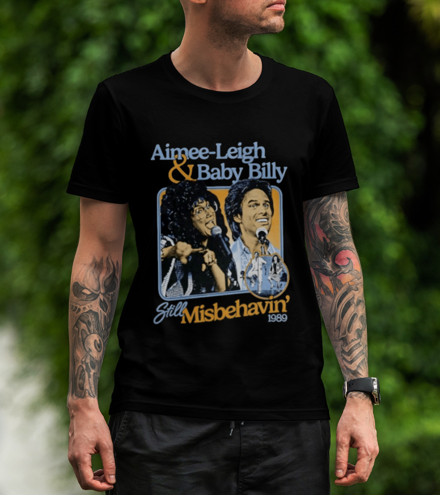 Aimee Leigh And Baby Billy Still Misbehavin 1989 Tour T-Shirt