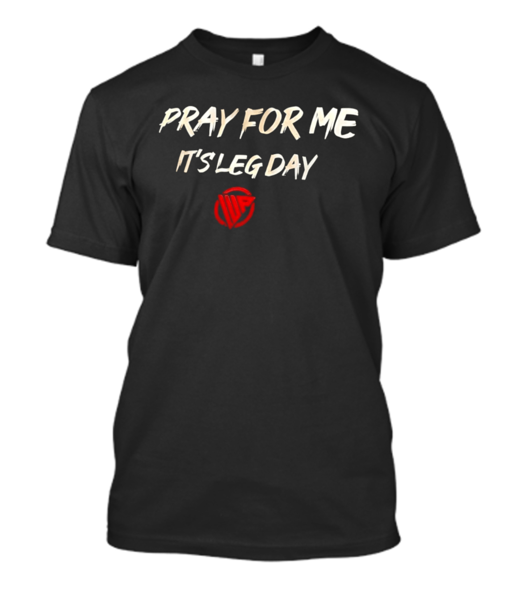 Pray For Me It's Leg Day Gym Motivation Red Barbell T-Shirt