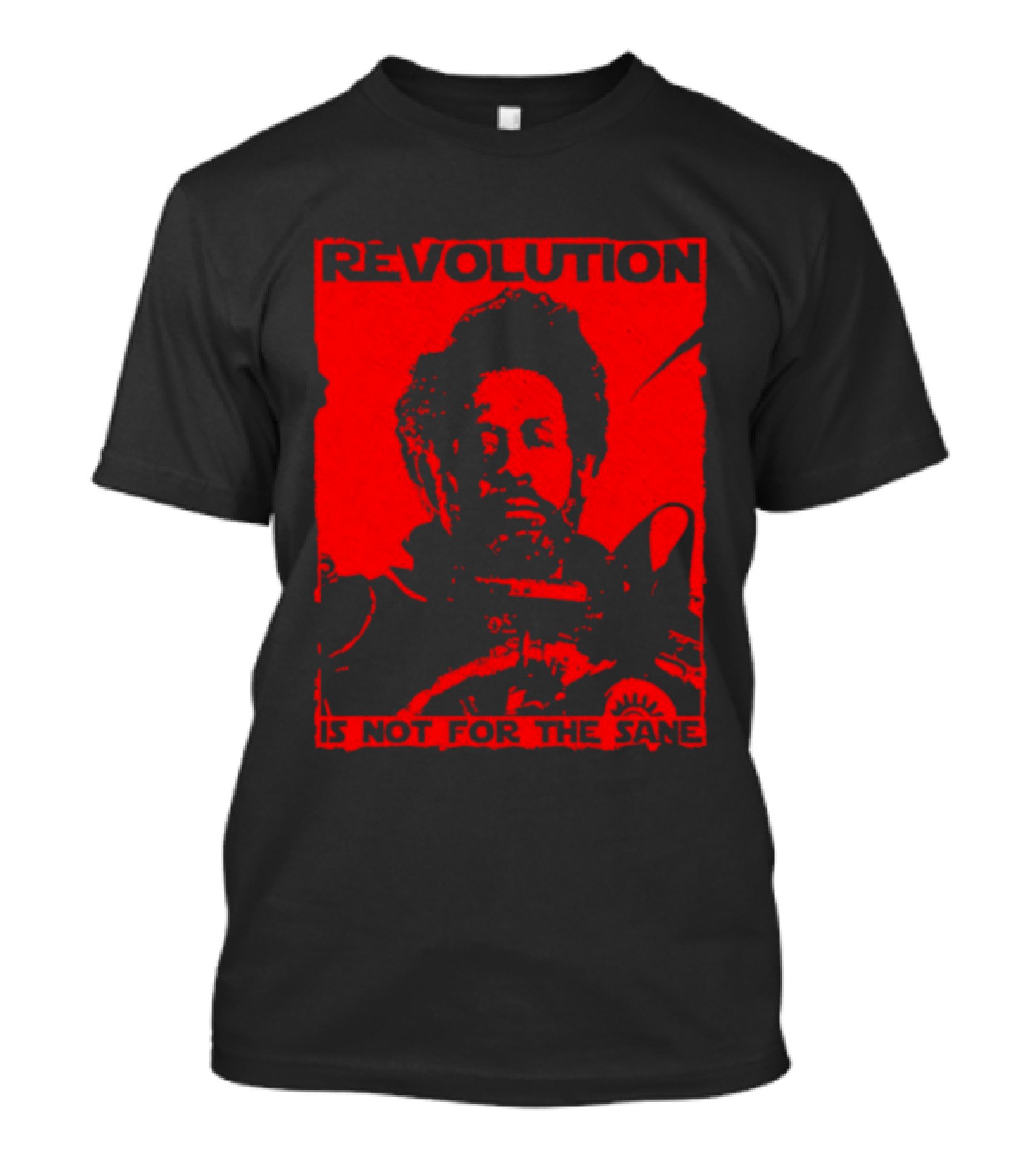 Revolution Is Not For The Sane Red T-Shirt