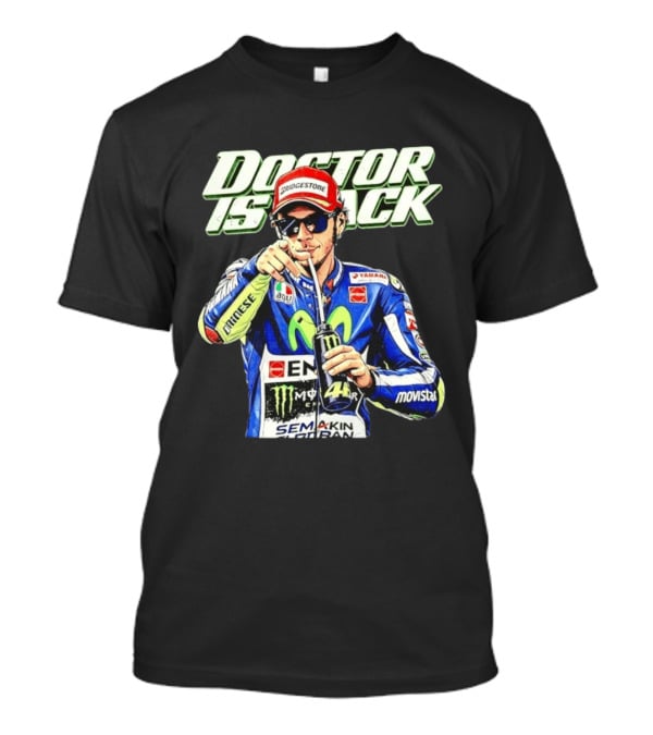 Valentino Rossi Doctor Is Back MotoGP Legend Bridgestone Yamaha Movistar Monster Energy Dainese T-Shirt