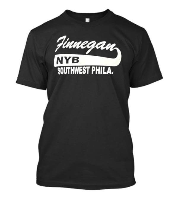 Finnegan NYB Southwest Phila T-Shirt