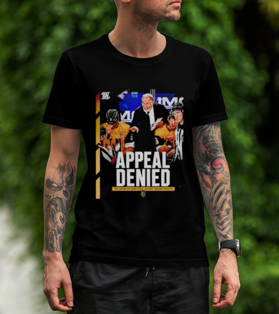 NHL Vegas Golden Knights Appeal Denied Sanctions Upheld T-Shirt