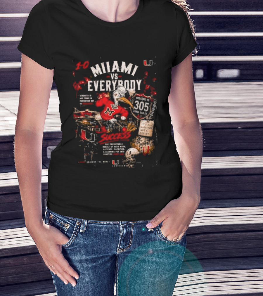 Miami Hurricanes Vs Everybody Welcome To 305 Success T-Shirt