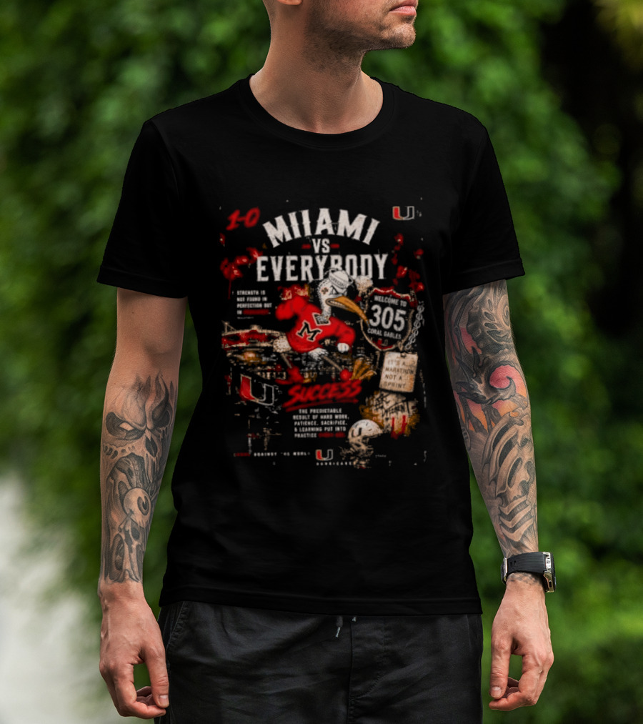 Miami Hurricanes Vs Everybody Welcome To 305 Success T-Shirt