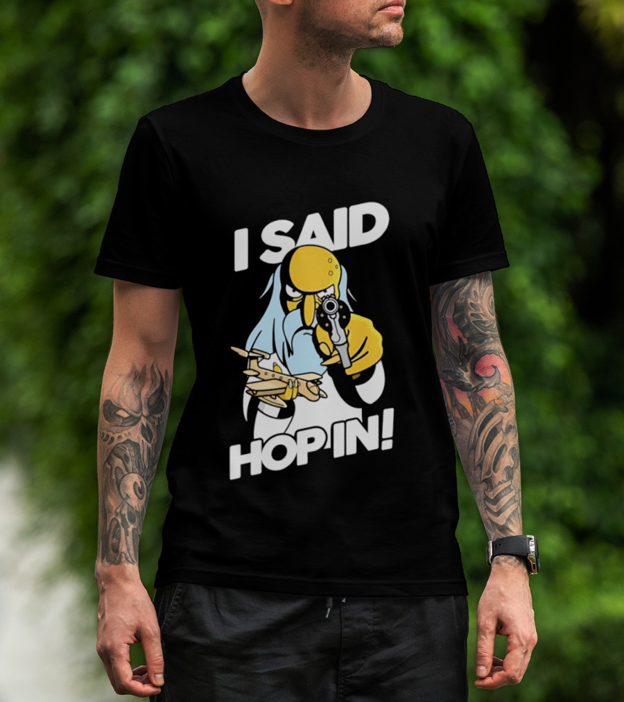 Mr Burns I Said Hop In Meme With Pistol And Model Aircraft T-Shirt