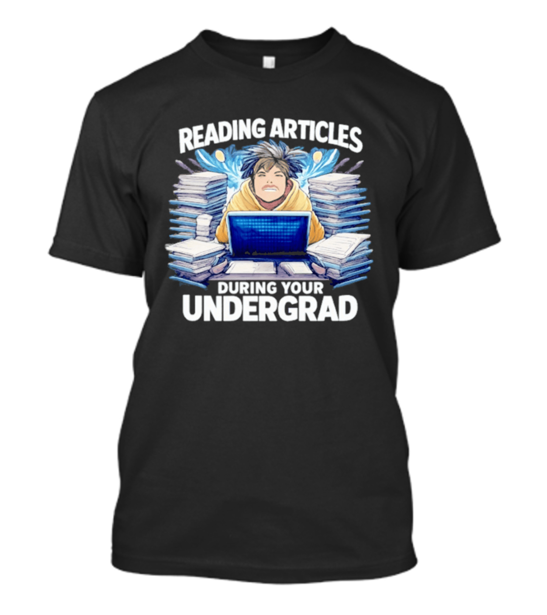Reading Articles During Your Undergrad Stressed Student With Laptop And Books T-Shirt
