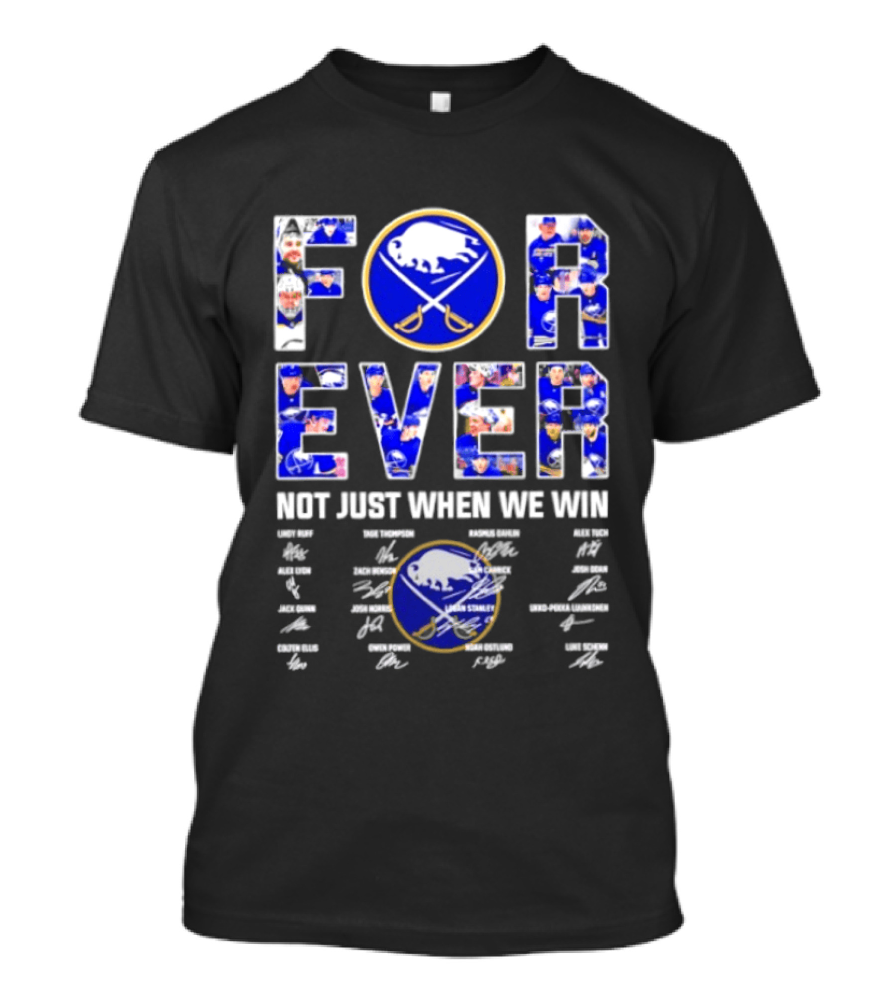 Buffalo Sabres Forever Not Just When We Win Player Signatures T-Shirt