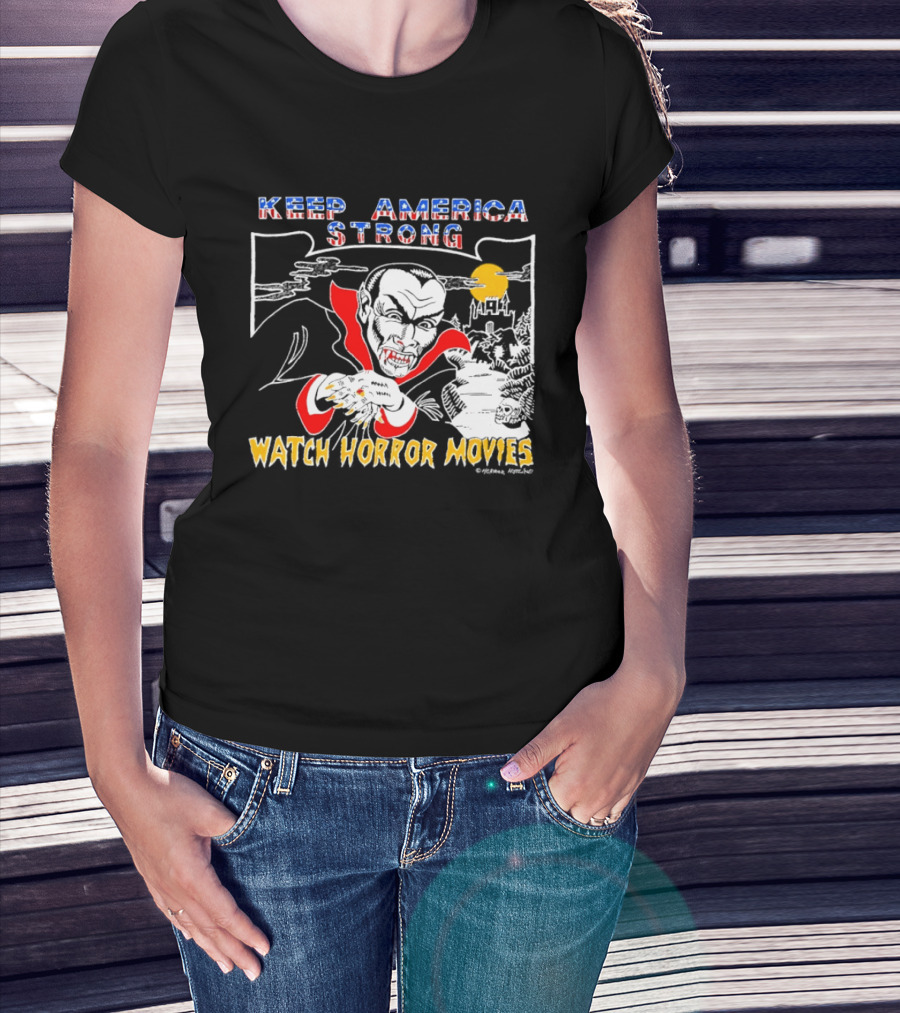 Keep America Strong Dracula Horror Movies T-Shirt
