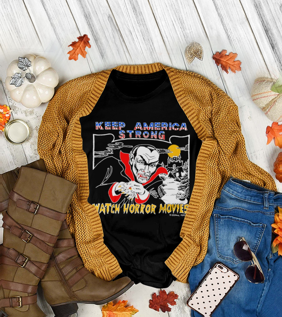 Keep America Strong Dracula Horror Movies T-Shirt