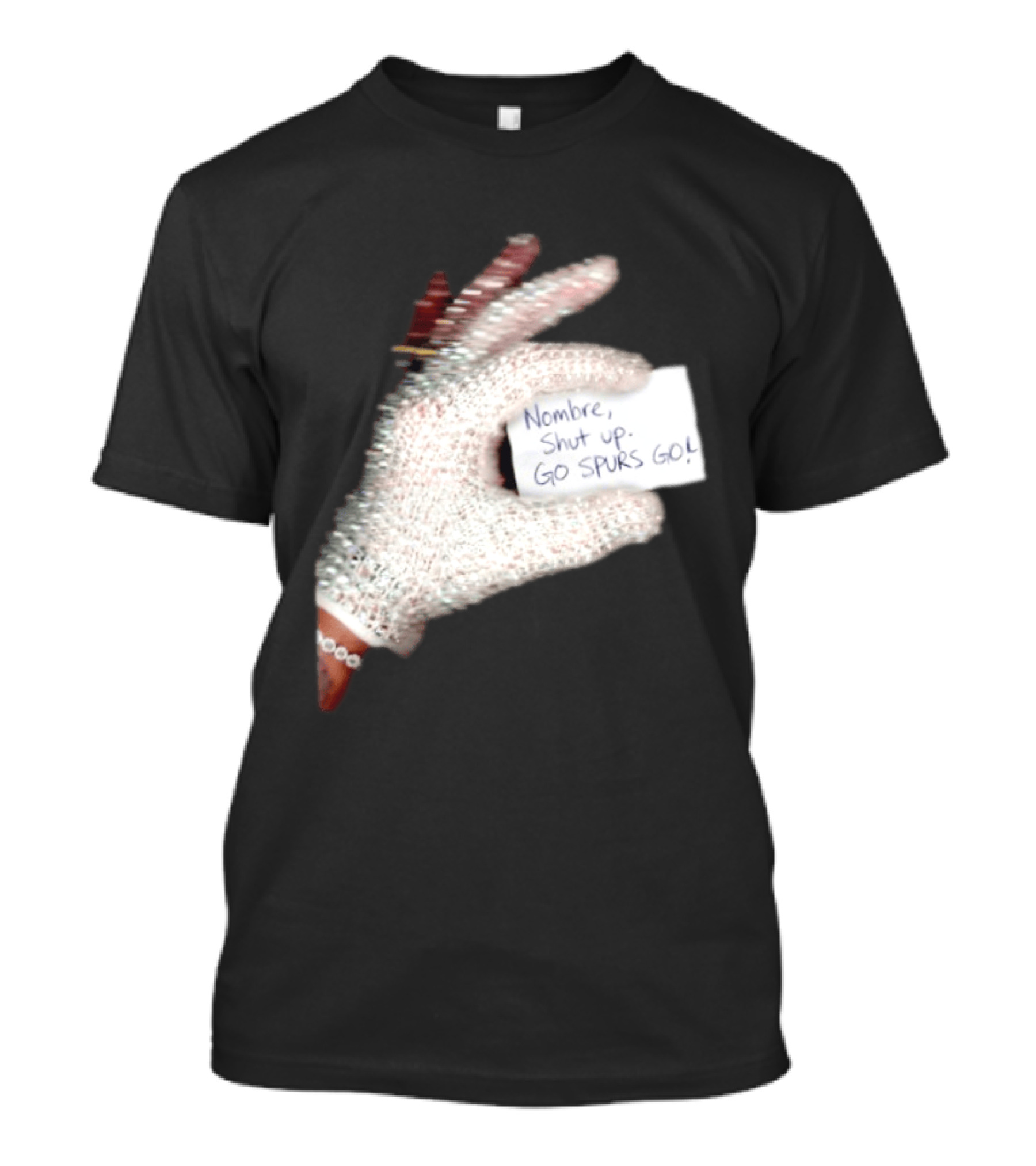 Drake Iceman Nombre Shut Up Go Spurs Go San Antonio Spurs Glove Sign T-Shirt