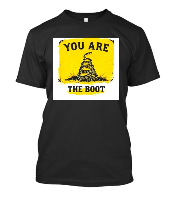 You Are The Boot ICE Gadsden Snake Yellow T-Shirt