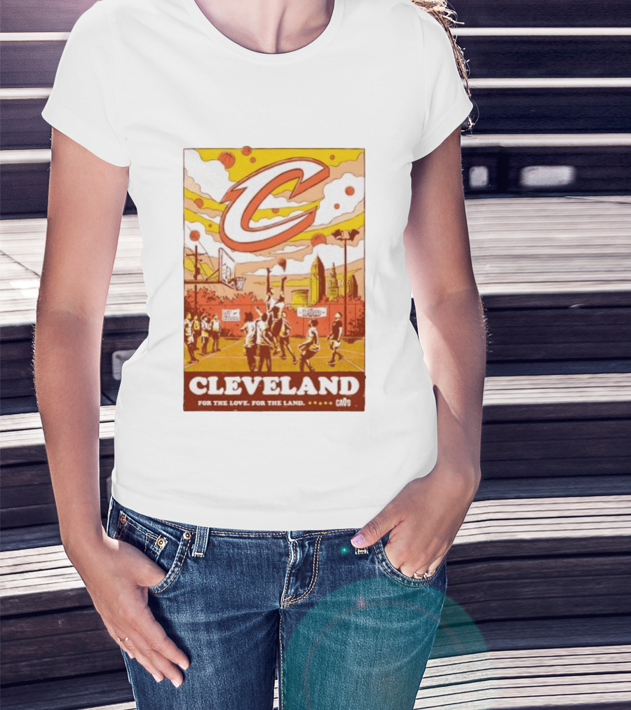 Cleveland Cavaliers Cavs Let Em Know For The Love For The Land T-Shirt