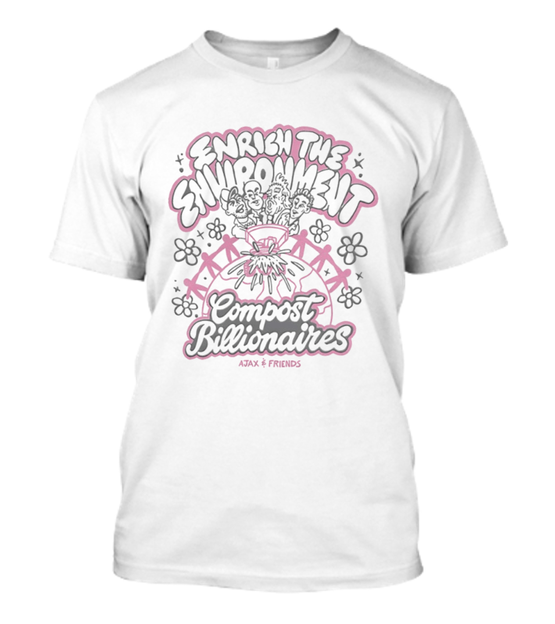 Enrich The Environment Compost Billionaires Ajax & Friends T-Shirt