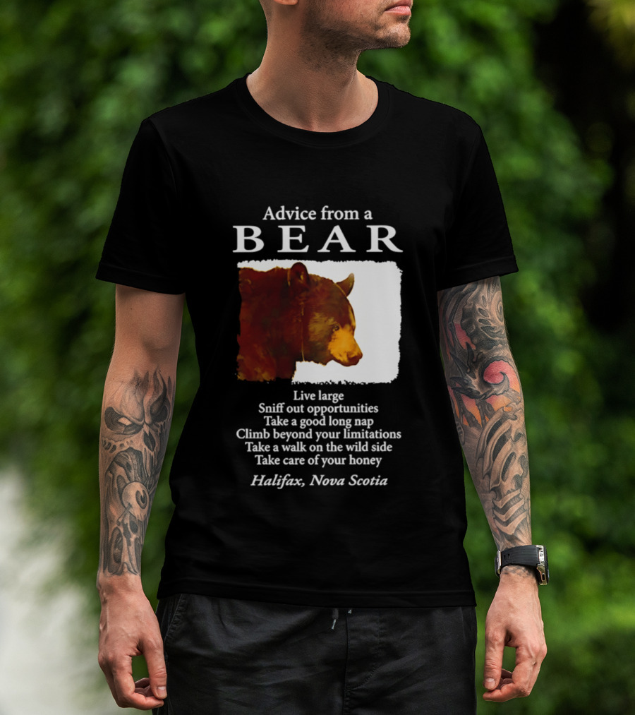 Advice From A Bear Live Large Sniff Out Opportunities Halifax Nova Scotia T-Shirt