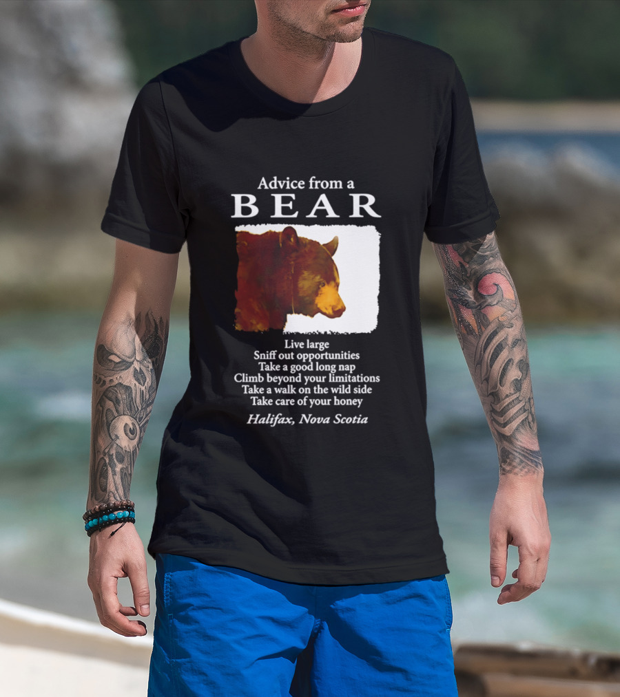 Advice From A Bear Live Large Sniff Out Opportunities Halifax Nova Scotia T-Shirt