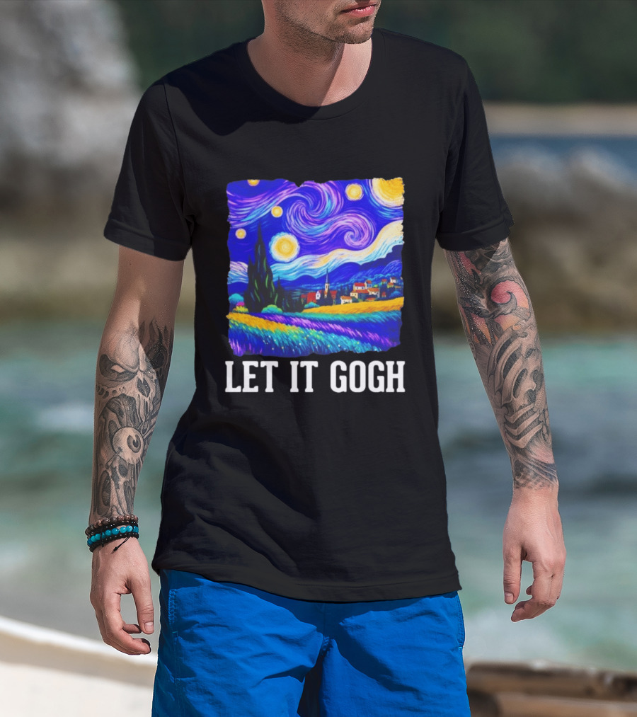 Let It Gogh Starry Night Van Gogh T-Shirt